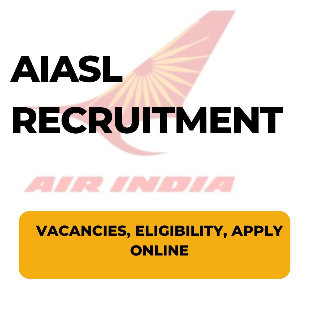 Read more about the article AIASL Recruitment 2024 Apply Online| एअर इंडिया एअर सर्विसेस लि. मध्ये 422 जागांसाठी भरती