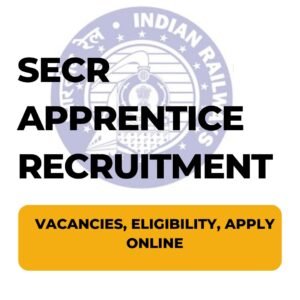 Read more about the article South East Central Railway | SECR Apprentice Recruitment 2024, 2707 Vacancies, Eligibility, Selection Process